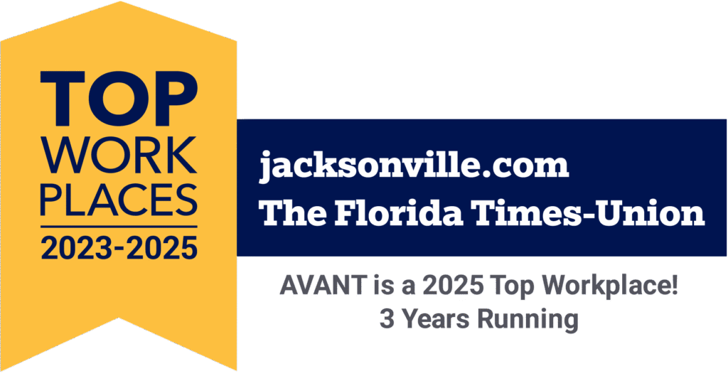 Top Work Places 2023–2025, jacksonville.com / The Florida Times-Union — Avant is a 2025 Top Workplace, 3 years running